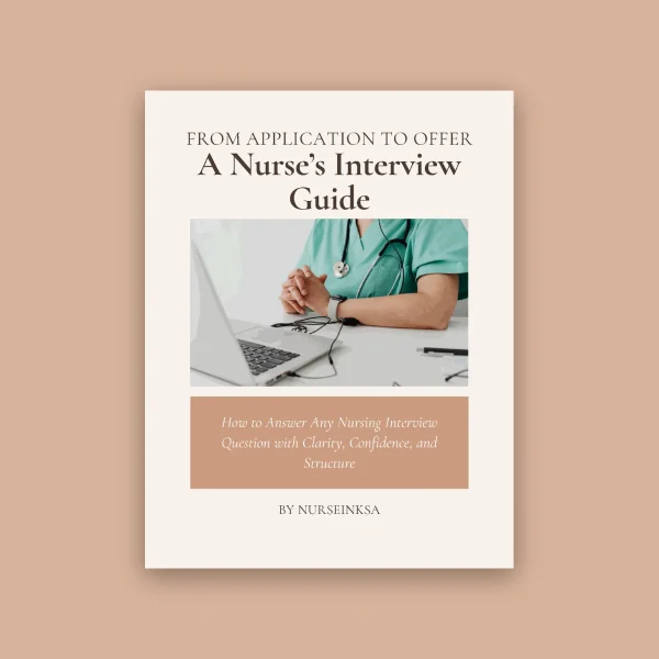 A Nurse’s Interview Guide - How to Answer Any Nursing Interview Question with Clarity, Confidence, and Structure